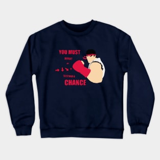 Ryu "You must defeat my..." Crewneck Sweatshirt